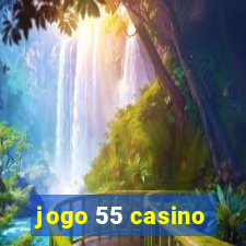 jogo 55 casino